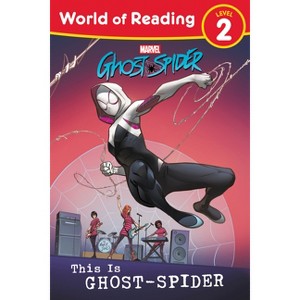 World of Reading: This Is Ghost-Spider - by  Marvel Press Book Group (Paperback) - 1 of 1