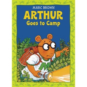 Arthur Goes to Camp - (Arthur Adventures (Paperback)) by  Marc Brown (Paperback) - 1 of 1