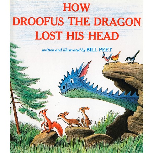 How Droofus the Dragon Lost His Head - (Sandpiper Books) by  Bill Peet (Paperback) - image 1 of 1