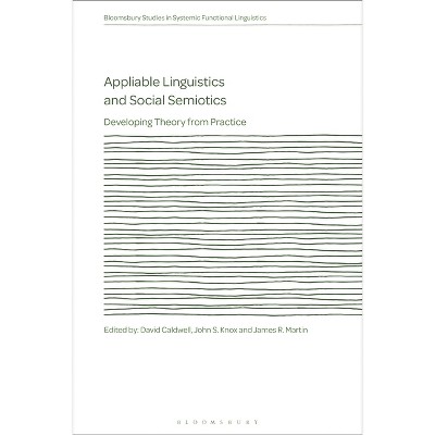 Appliable Linguistics and Social Semiotics - (Bloomsbury Studies in Systemic Functional Linguistics) (Paperback)