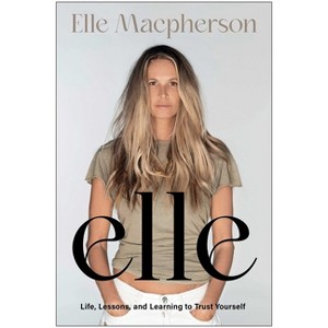Elle - by  Elle MacPherson (Hardcover) - 1 of 1