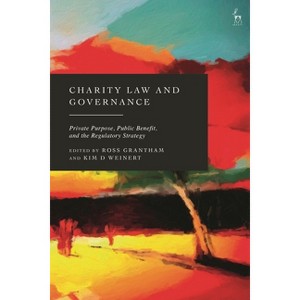Charity Law and Governance - by  Ross Grantham & Kim D Weinert (Hardcover) - 1 of 1