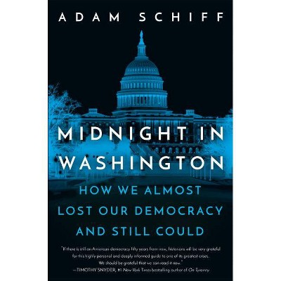 Midnight in Washington - by  Adam Schiff (Hardcover)