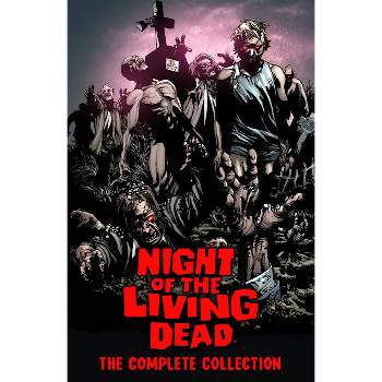 Night of the Living Dead: Complete Collection - by  Check & James Kuhoric (Paperback)
