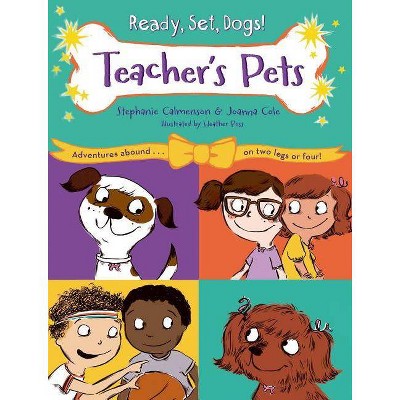 Teacher's Pets - (Ready, Set, Dogs!) by  Stephanie Calmenson & Joanna Cole (Paperback)