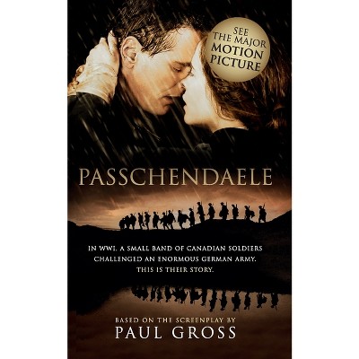 Passchendaele - by  Paul Gross (Paperback)