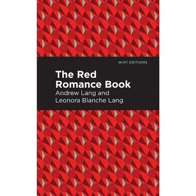 The Red Romance Book - (Mint Editions (the Children's Library)) by  Andrew Lang (Paperback)