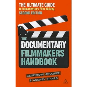 The Documentary Film Makers Handbook, 2nd Edition - by  Genevieve Jolliffe & Andrew Zinnes (Paperback) - 1 of 1