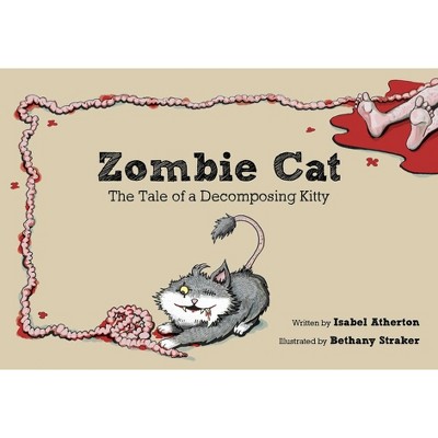 Zombie Cat - by  Isabel Atherton (Paperback)