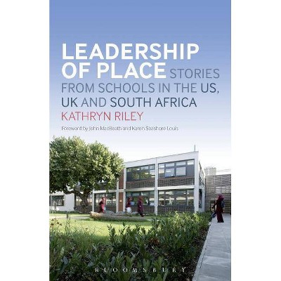 Leadership of Place - by  Kathryn Riley (Paperback)