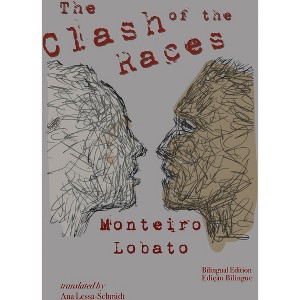 The Clash of the Races - by  Monteiro Lobato (Hardcover) - 1 of 1