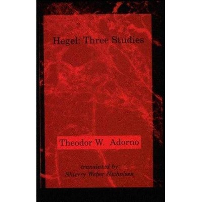 Hegel - (Studies in Contemporary German Social Thought) by  Theodor W Adorno (Paperback)