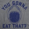 Mens Funny T Shirts You Gonna Eat That Sarcastic Shark Attack Graphic Tee For Men - Crazy Dog Men's T Shirt - 2 of 4