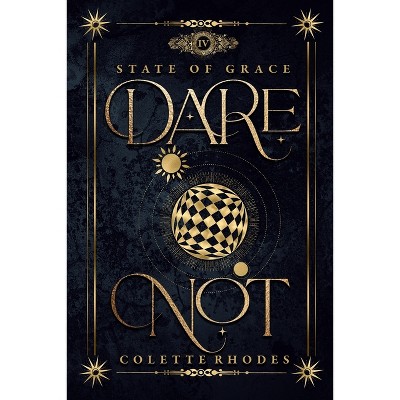 Dare Not - by Colette Rhodes