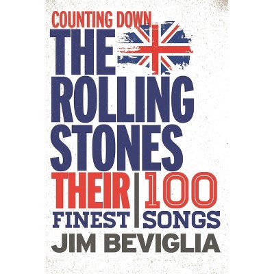 Counting Down the Rolling Stones - by  Jim Beviglia (Hardcover)