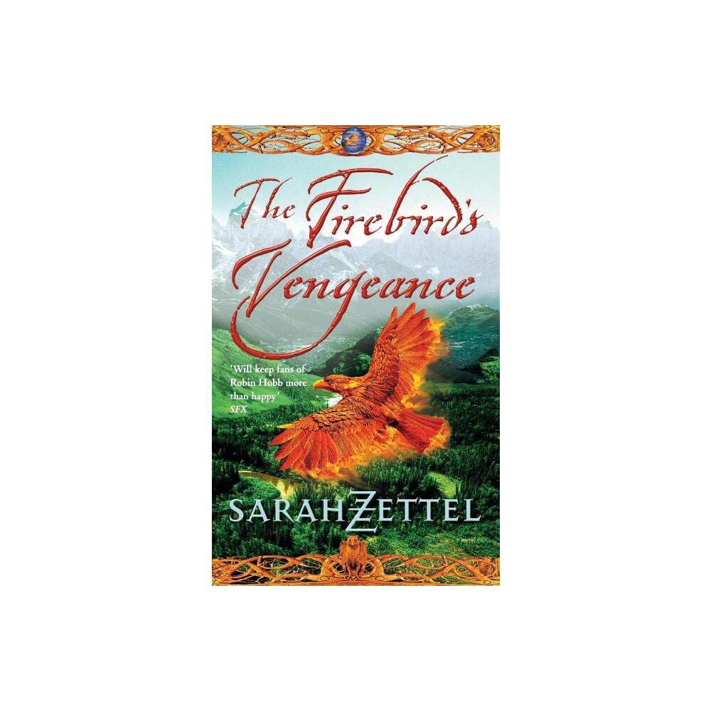 The Firebirds Vengeance - (Isavalta Trilogy) by Sarah Zettel (Paperback)