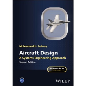 Aircraft Design - (Aerospace) 2nd Edition by  Mohammad H Sadraey (Hardcover) - 1 of 1