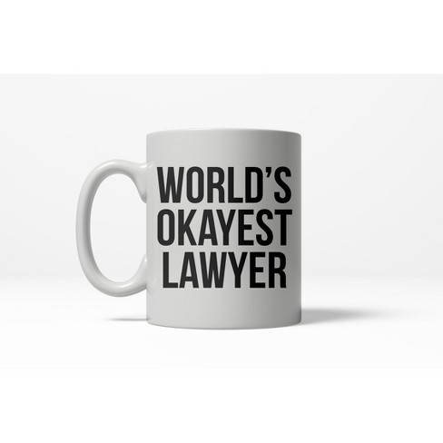 Crazy Dog T-Shirts Worlds Okayest Lawyer Funny Court Career Law Ceramic Coffee Drinking Mug 11oz Cup - image 1 of 4