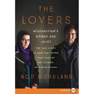 The Lovers LP - Large Print by  Rod Nordland (Paperback) - 1 of 1