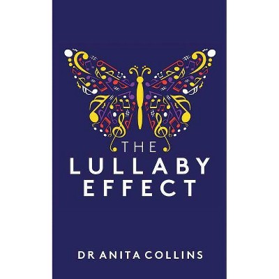 The Lullaby Effect - by  Anita Collins (Paperback)