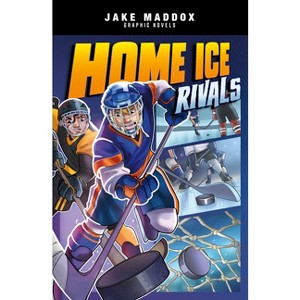 Home Ice Rivals - (Jake Maddox Graphic Novels) by  Jake Maddox (Hardcover) - 1 of 1