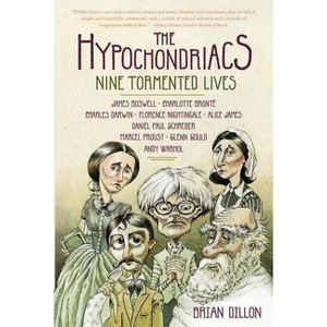 The Hypochondriacs - by  Brian Dillon (Paperback) - 1 of 1