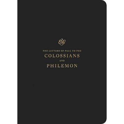 ESV Scripture Journal: Colossians and Philemon - by  Crossway Bibles (Paperback)