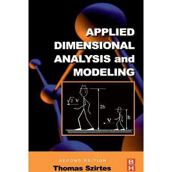 Applied Dimensional Analysis and Modeling - 2nd Edition by  Thomas Szirtes (Hardcover)