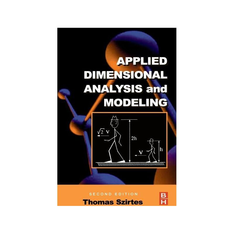 Applied Dimensional Analysis and Modeling - 2nd Edition by  Thomas Szirtes (Hardcover), 1 of 2