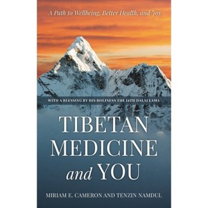 Tibetan Medicine and You - by  Miriam E Cameron & Tenzin Namdul (Paperback) - 1 of 1