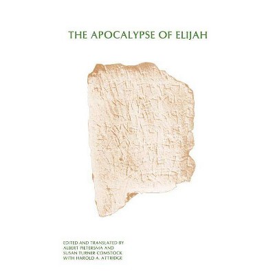 The Apocalypse of Elijah - (Masoretic Studies) by  Albert Pietersma & Susan Turner Comstock (Paperback)