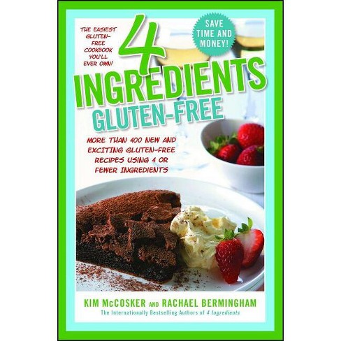 4 Ingredients Gluten-Free - by  Kim McCosker & Rachael Bermingham (Paperback) - image 1 of 1