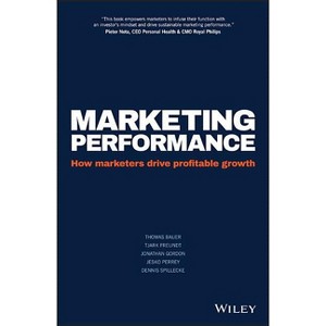 Marketing Performance - by  Thomas Bauer & Tjark Freundt & Jonathan Gordon & Jesko Perrey & Dennis Spillecke (Hardcover) - 1 of 1