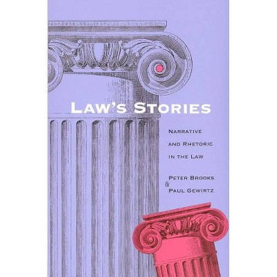 Laws Stories - by  Peter Brooks & Paul Gewirtz (Paperback)