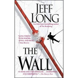 The Wall - by  Jeff Long (Paperback) - 1 of 1