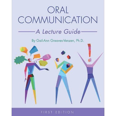 Oral Communication - by  Gail-Ann Greaves-Venzen (Paperback)