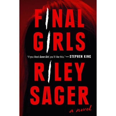 Final Girls: A Novel 01/23/2018 - by Riley Sager (Paperback)