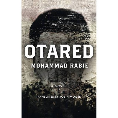 Otared - (Hoopoe Fiction) by  Mohammad Rabie (Paperback)