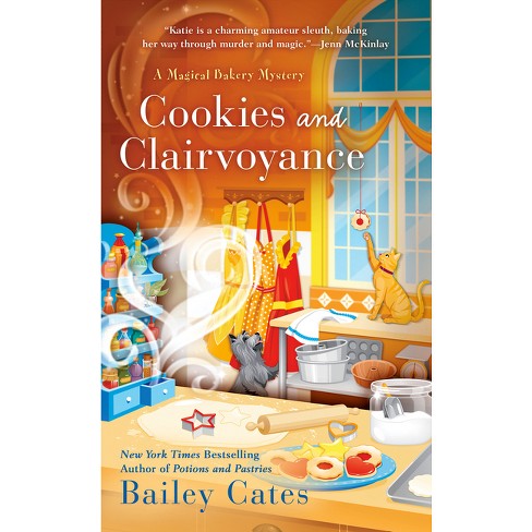 Cookies And Clairvoyance - (magical Bakery Mystery) By Bailey Cates ...