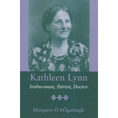 Kathleen Lynn - by  Dr Margaret O'Hogartaigh (Paperback)