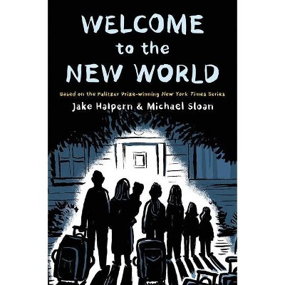 Welcome to the New World - by  Jake Halpern (Paperback)