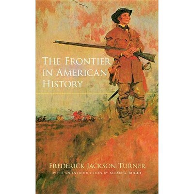 The Frontier in American History - (Dover Books on Americana) by  Frederick Jackson Turner (Paperback)