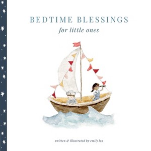 Bedtime Blessings for Little Ones - by  Emily Lex (Hardcover) - 1 of 1