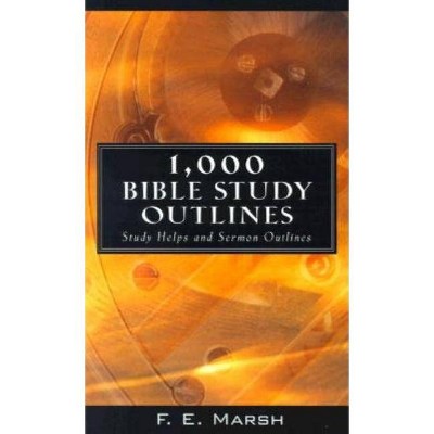 1000 Bible Study Outlines - by  F E Marsh (Paperback)