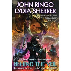 Behind the Veil - (Transdimensional Hunter) by  John Ringo & Lydia Sherrer (Hardcover) - 1 of 1