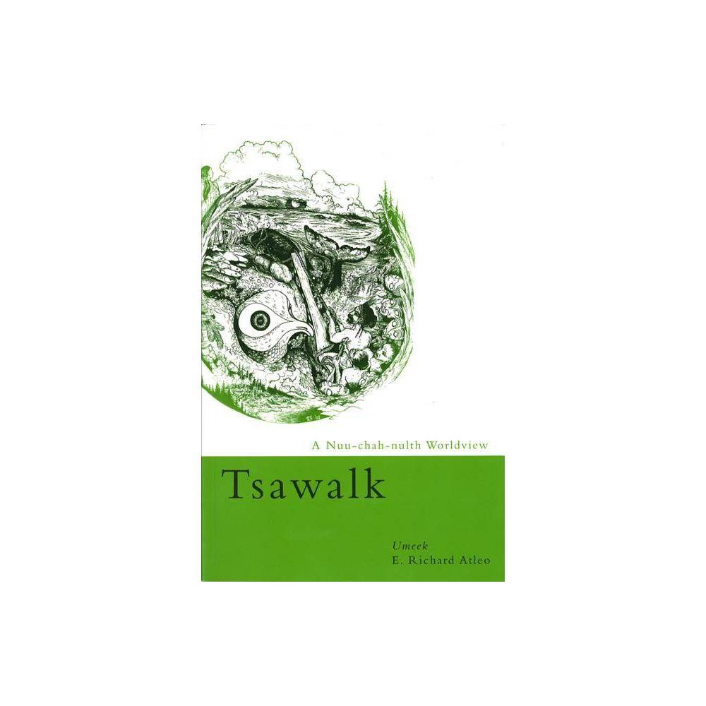 ISBN 9780774810852 product image for Tsawalk - by E Richard Atleo (Paperback) | upcitemdb.com