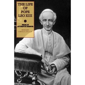 The Life of Pope Leo XIII - by Bernard O'Reilly - 1 of 1