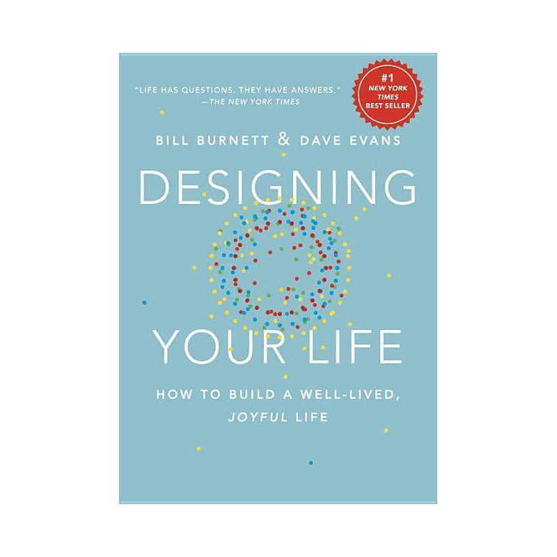 Designing Your Life : How to Build a Well-Lived, Joyful Life (Hardcover) (Bill Burnett), 1 of 2
