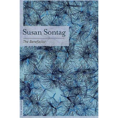 The Benefactor - by  Susan Sontag (Paperback)