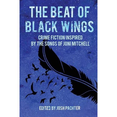 The Beat of Black Wings - by  Josh Pachter (Paperback)